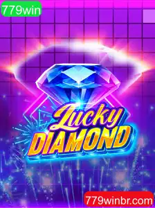 Descubra LuckyDiamond: A Emoção do Jogo com 779win